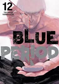 Blue Period - Cilt 12 - Tsubasa Yamaguchi