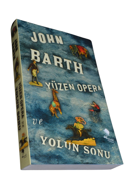 Yüzen Opera ve Yolun Sonu - John Barth