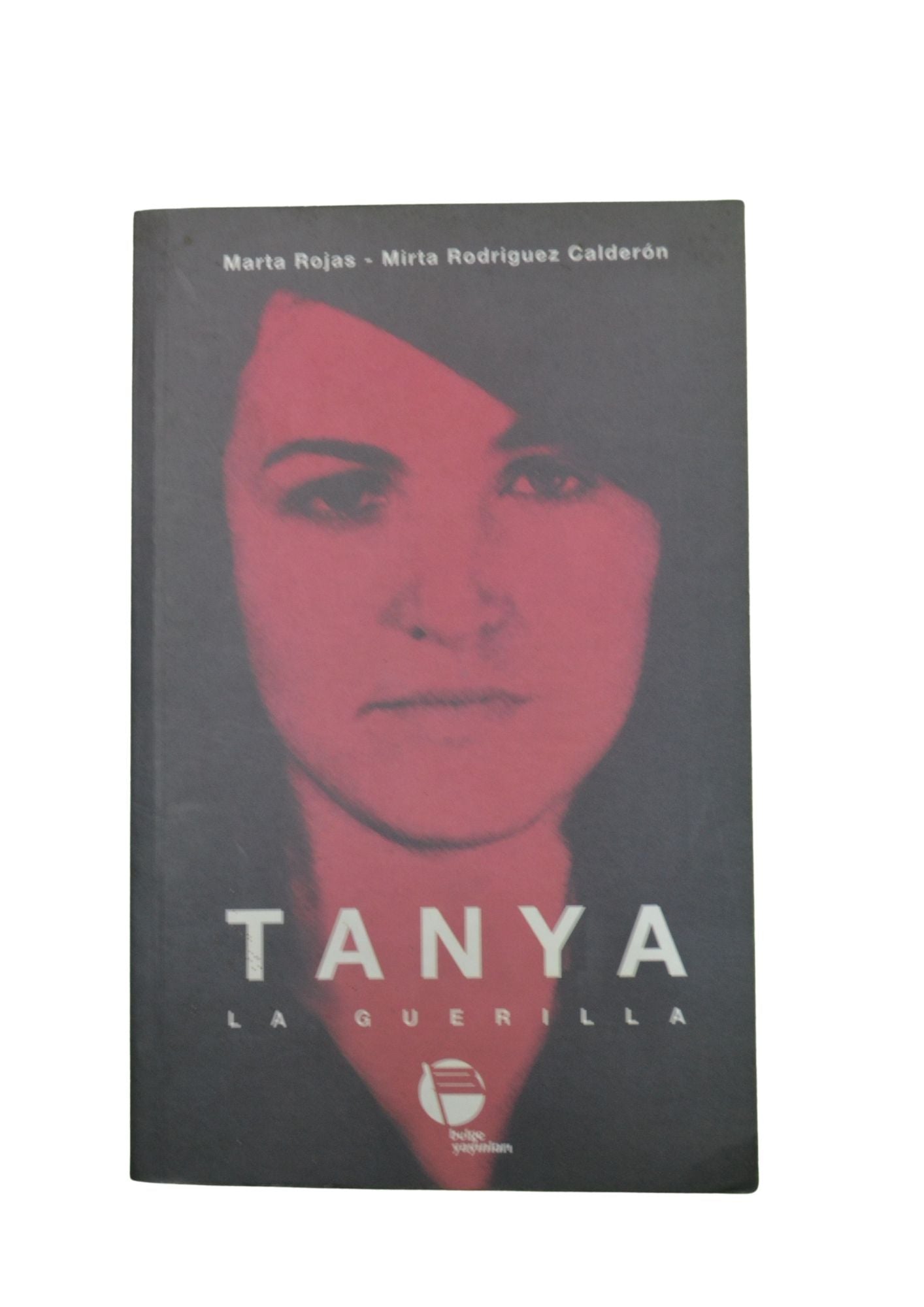 Tanya, La Guerilla - Marta Rojas