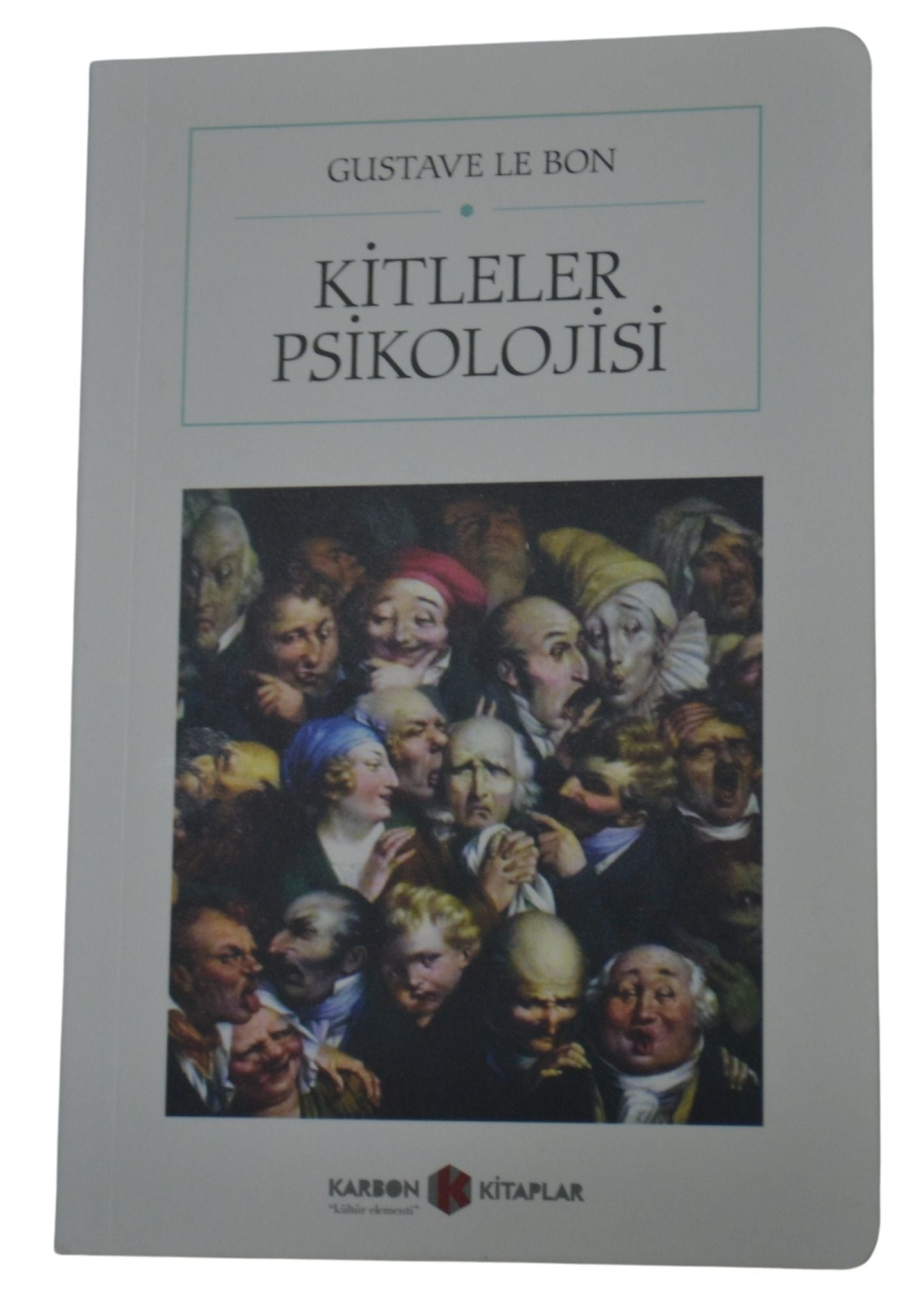 Kitleler Psikolojisi - Gustave Le Bon